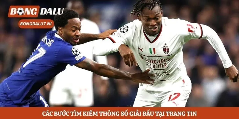Các bước tìm kiếm thông số giải đấu tại trang tin
