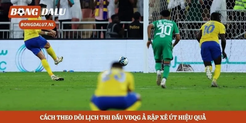 Cách theo dõi lịch thi đấu VĐQG Ả Rập Xê Út hiệu quả