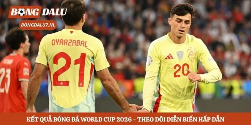 Kết Quả Bóng Đá World Cup 2026 - Theo Dõi Diễn Biến Hấp Dẫn 