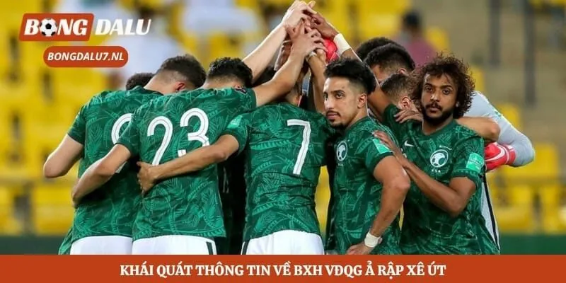 Khái quát thông tin về BXH VĐQG Ả Rập Xê Út