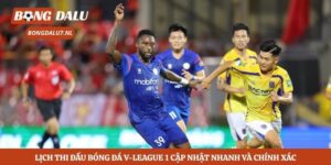 Lịch Thi Đấu Bóng Đá V-League 1 Cập Nhật Nhanh Và Chính Xác
