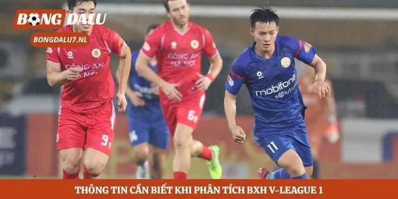 Thông tin cần biết khi phân tích BXH V-League 1