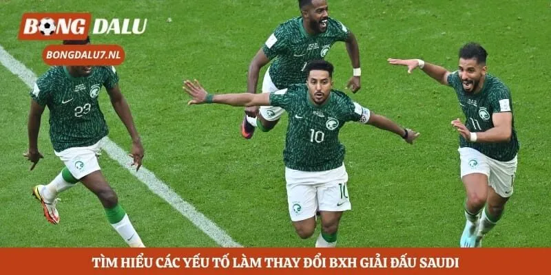 Tìm hiểu các yếu tố làm thay đổi BXH giải đấu Saudi