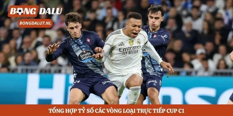 Tổng hợp tỷ số các vòng loại trực tiếp Cup C1