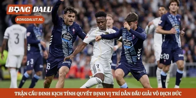 Trận cầu đinh kịch tính quyết định vị trí dẫn đầu giải vô địch Đức