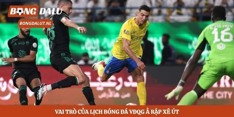 Vai trò của lịch bóng đá VĐQG Ả Rập Xê Út 