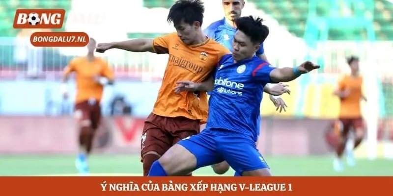 Ý nghĩa của bảng xếp hạng V-League 1  